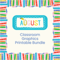 August Classroom Printables